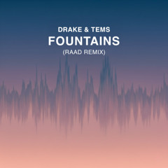 Drake & Tems - Fountains (Raad Remix) [Pitched For Copyright]