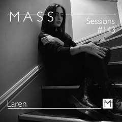 MASS Sessions #143 | Laren