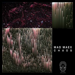 Mad Maex - Chaos (Bandcamp Free DL)