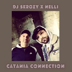 Dj Skrozy x Nelli -Catania Connection - 2023