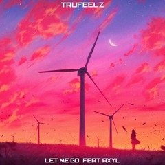 Let Me Go Feat. Axyl