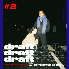 Draft Radio Show #2 w/SENU