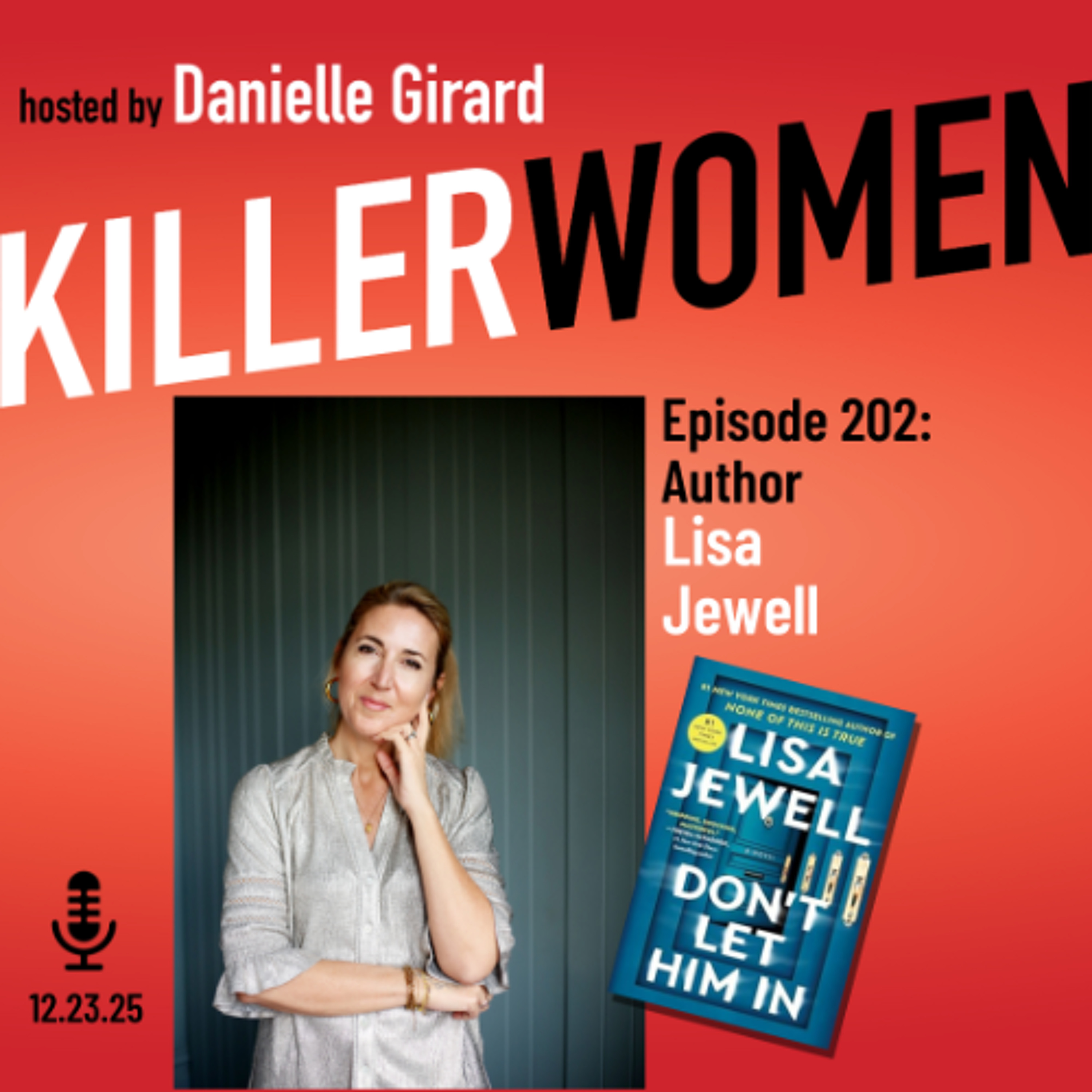 NYT bestselling author Lisa Jewell: DON'T LET HIM IN episode artwork