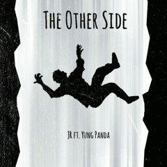 The Other Side ft. Yung Panda (prod. BartzBeatzXJellymelodies)