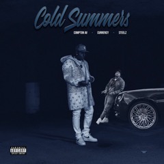 Compton AV, Curren$y & Steelz - Cold Summers