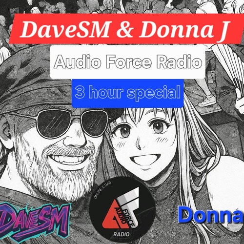 19.09.25 Donna J & DaveSM Live on Audio Force Radio