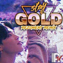 BTS - Stay Gold (RezonEnt Remix)