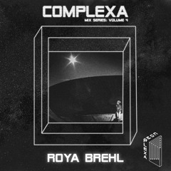 COMPLEXA Mix Series: Volume 4 | Roya Brehl