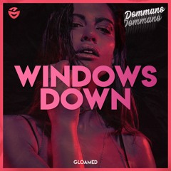 Dommano - Windows Down