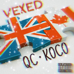VEXED - QC ft KOCO