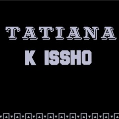 Tatiana Produced By whokilledcj