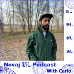 Novaj 新し Podcast /// Carlo