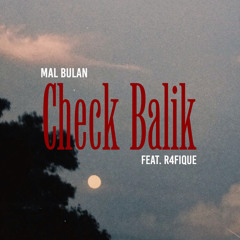 CHECK BALIK (ft. r4fique)