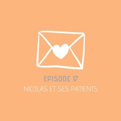 Message privé 17 - Nicolas et ses patients
