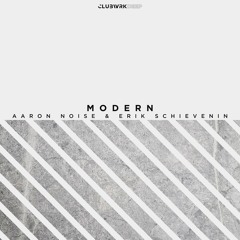 Aaron Noise & Erik Schievenin - Modern