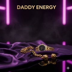 Daddy Energy - Dee Reign