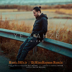 Ye Lahze  ~ Music.5Kb.ir