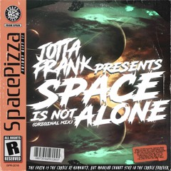 JottaFrank - Space Is Not Alone [Out Now]