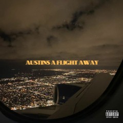 Austins A Flight Away ft Rōzu!