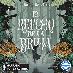 VIEW EPUB 🗃️ El reflejo de la bruja by  Raiza Revelles,Raiza Revelles,Planeta Audio