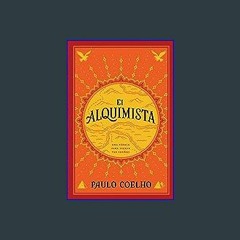 <PDF> ✨ El Alquimista: Una Fabula Para Seguir Tus Suenos [EBOOK EPUB KIDLE]
