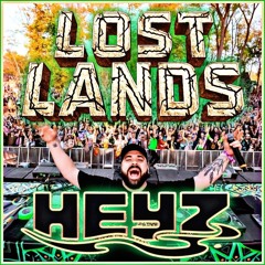 HEYZ - Live - Lost Lands 2024