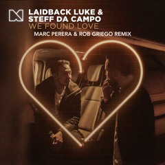 Laidback Luke & Steff Da Campo - We Found Love (Marc Perera & Rob Griego Remix)