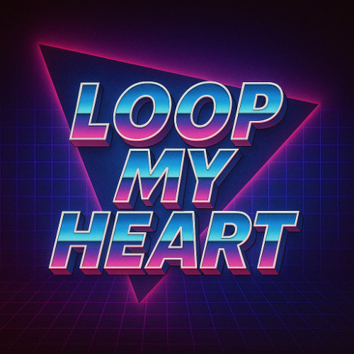 Loop My Heart