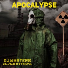 Apocalypse DJWhaters