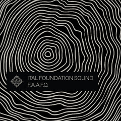 Ital Foundation Sound - F.A.A.F.O.