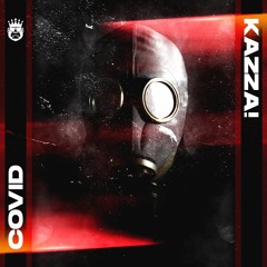 Kazza! - Covid (Original Mix) [CRUCIAL INC RECORDS]