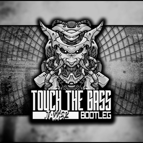 Jagger Touch The Bass (Bootleg)
