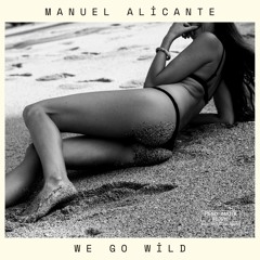 We go wild