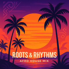 Roots & Rhythms Best afro house to electro  mix 2025- DJ set live Afro house  to electro 2025