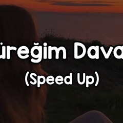Yüreğim Davacı SPEED UP