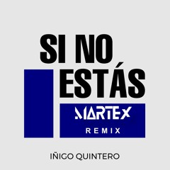 Si No Estás (Martex Reggaeton Remix) FREE DOWNLOAD