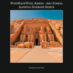 WhoMadeWho, Rampa  - Abu Simbel (Alosoul Schranz Remix) - FREE DOWNLOAD