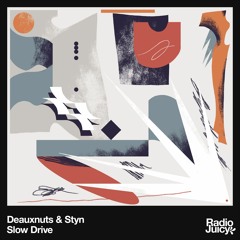 Deauxnuts & Styn - Slow Drive