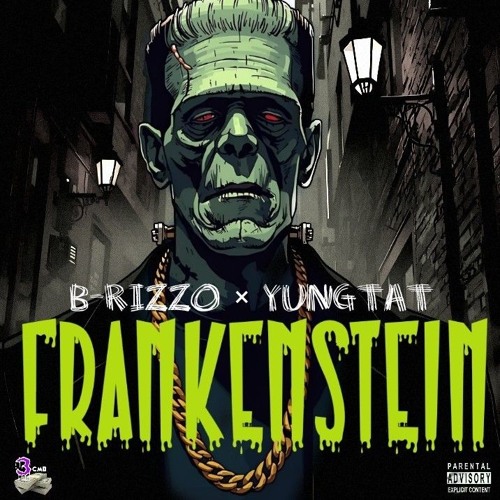 Frankenstein [Explicit] Ft. B-RizzO X YungTat [Prod. By ClarkMakeHits]