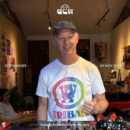 Rob Warner (Tribal America Showcase) - 9th November 2025 | Bangkok Community Radio
