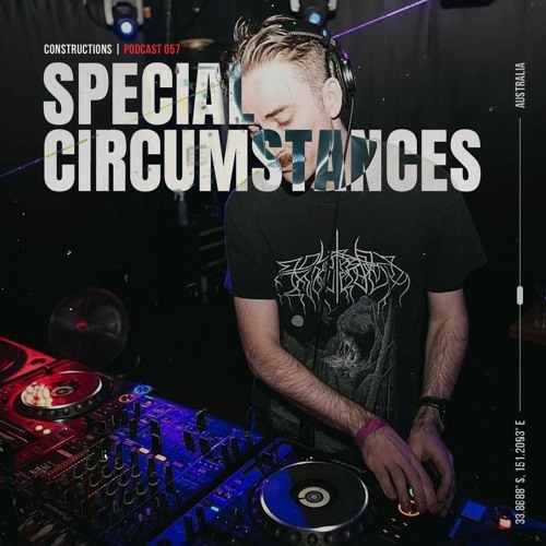 Special Circumstances | Constructions Podcast 057