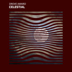 Drove Amaro - Celestial