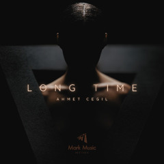 Ahmet Cegil - Long Time