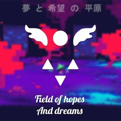Field of Hopes and Dreams | Cover!