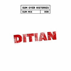 Sum Mix #008 - Ditian