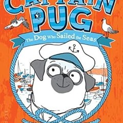 ✔PDF/✔READ Captain Pug (The Adventures of Pug)