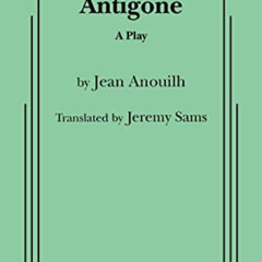 Get EBOOK ✉️ Antigone by  Jean Anouilh &  Jeremy Sams EBOOK EPUB KINDLE PDF