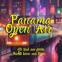 Panama Open Air die Nacht wirt zum Gewinn