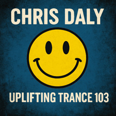 ChrisD - Uplifting Trance 103