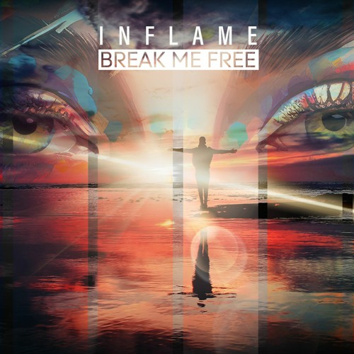 Inflame - Break Me Free